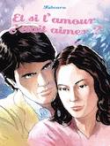 Et si l'amour c'était aimer?